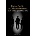 Light a Candle or Curse the Darkness
