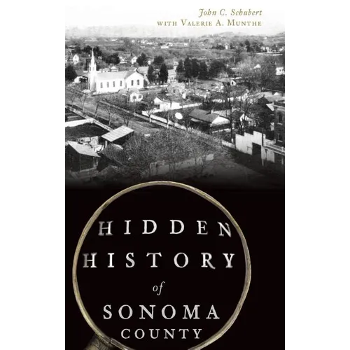 Hidden History of Sonoma County