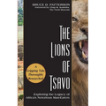 The Lions of Tsavo: Exploring the Legacy of Africa's Notorious Man-Eaters