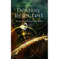 Destiny Rejected