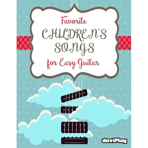 Favorite Children's Songs for Easy Guitar