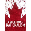Unbecoming Nationalism: From Commemoration to Redress in Canada