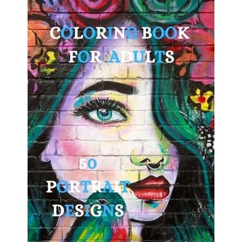 Portrait Designs Coloring Book: Relaxation Coloring Pages, Women Designs Coloring Book