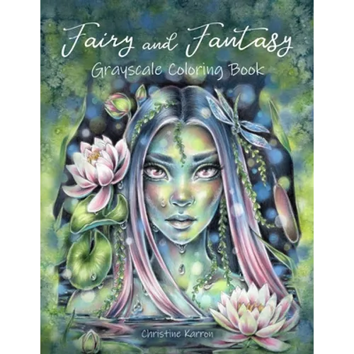Fairy and Fantasy Grayscale Coloring Book