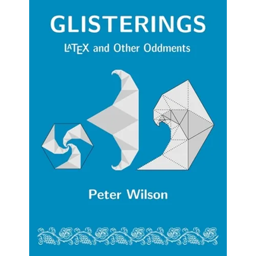 Glisterings: LaTeX and Other Oddments