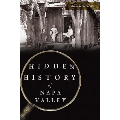 Hidden History of Napa Valley