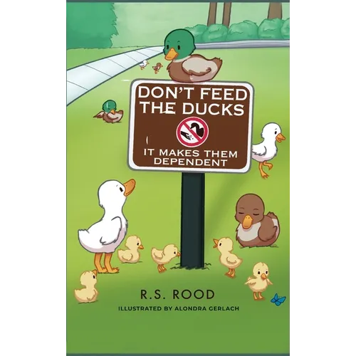 Don't Feed the Ducks: It Makes Them Dependent