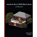 Autodesk Revit 2020 Black Book (Colored)