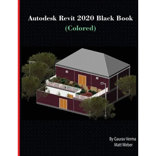 Autodesk Revit 2020 Black Book (Colored)