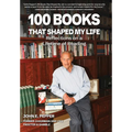 100 Books That Shaped my Life: Reflections on a Lifetime of Reading