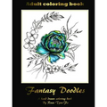 Fantasy Doodles: Adult colouring book