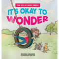 It's Okay to Wonder