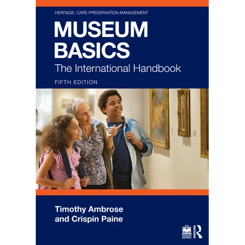 Museum Basics: The International Handbook
