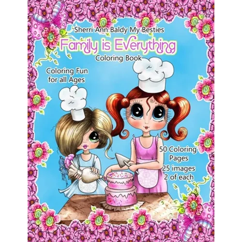 Sherri Ann Baldy My Besties Family is Everything Coloring Book
