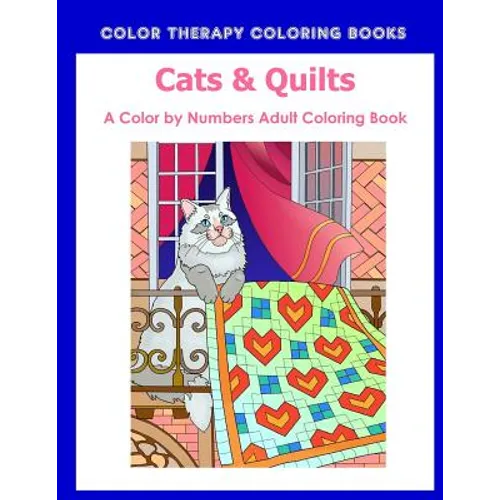 Cat & Quilts Color by Numbers Adult Coloring Book