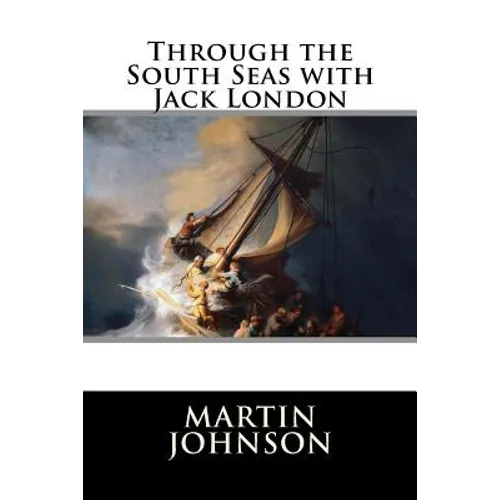 Through the South Seas with Jack London