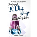 The Original 30 Chic Days Blog Series: Be inspired by the online series that started it all