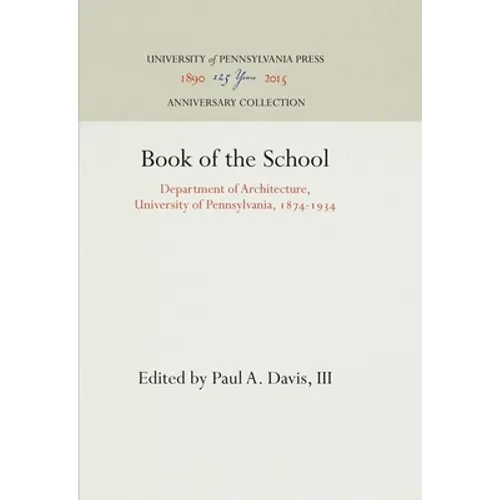 Book of the School: Department of Architecture, University of Pennsylvania, 1874-1934