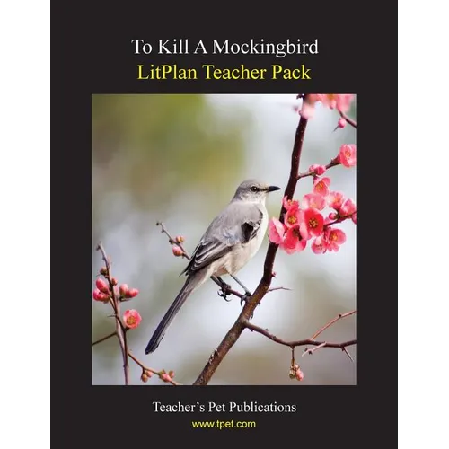 Litplan Teacher Pack: To Kill a Mockingbird
