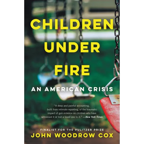 Children Under Fire: An American Crisis