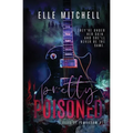 Pretty Poisoned: A Dark Rockstar Why Choose Romance