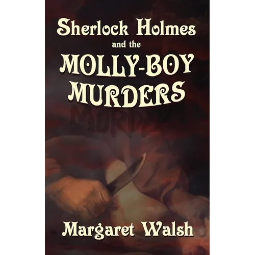 Sherlock Holmes and The Molly Boy Murders
