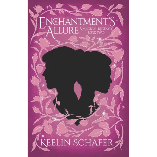 Enchantment's Allure: A Magical Regency Book Two