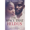 The Space That Held Us