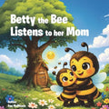 Betty the Bee Listens to her Mom