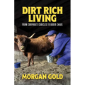 Dirt Rich Living: From Corporate Cubicles to Udder Chaos