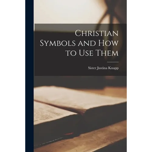 Christian Symbols and How to Use Them