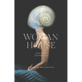 Woman House: Essays and Assemblages