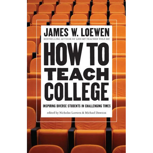 How to Teach College: Inspiring Diverse Students in Challenging Times