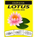 Lotus Coloring Book: Fantastic and Wonderful Edition Unique Designs Lotus Coloring Book for Kids