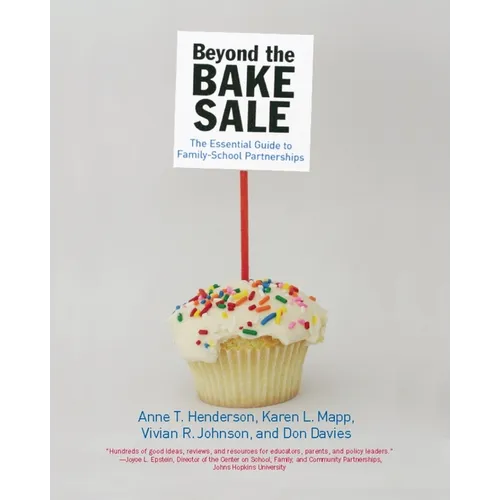 Beyond the Bake Sale: The Essential Guide to Family/School Partnerships