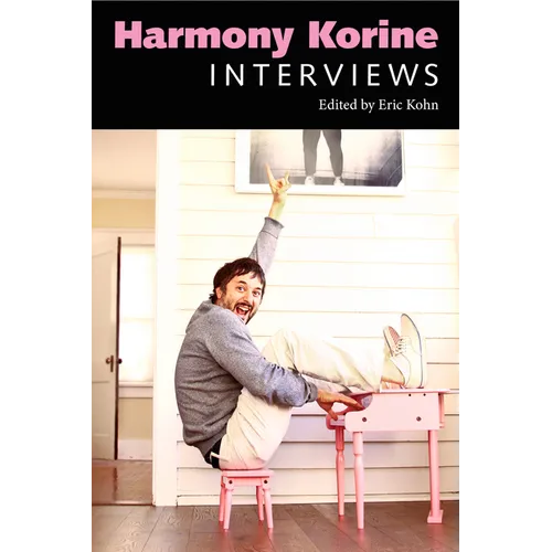 Harmony Korine: Interviews