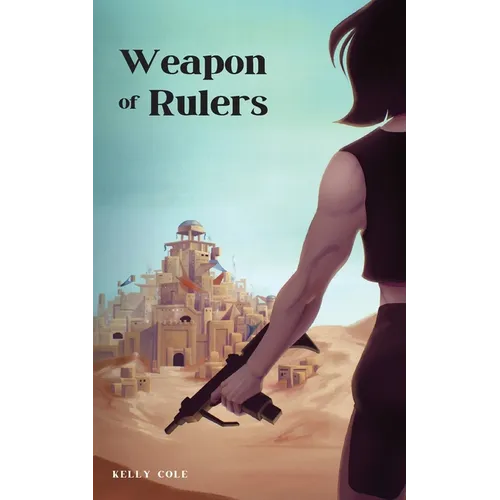 Weapon of Rulers: Blade of Traesha Book II