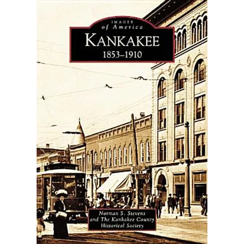 Kankakee: 1853-1910