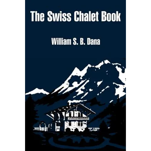 The Swiss Chalet Book