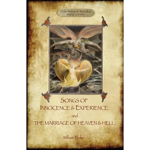 Songs of Innocence & Experience; plus The Marriage of Heaven & Hell. With 50 original colour illustrations. (Aziloth Books)