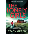The Lonely Girls: A totally gripping serial killer thriller