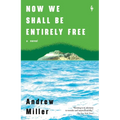 Now We Shall Be Entirely Free