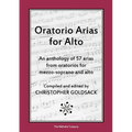 Oratorio Arias for Alto: An anthology of 57 arias from oratorios for alto
