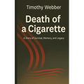 Death of a Cigarette: A Story of Survival, Memory, and Legacy