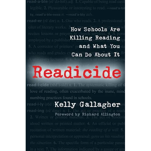 Readicide: How Schools Are Killing Reading and What You Can Do About It