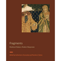 Fragments: Medieval Makers, Modern Responses