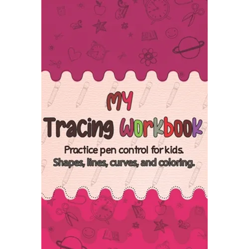 Tracing workbook for kids: Pen Control Practice, Preschool Learning Book for 3 and 4 to 6 year olds and kindergarten.