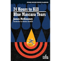 24 Hours to Kill / Blue Mascara Tears