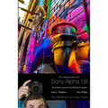 The Complete Guide to Sony's Alpha 58 SLT (B&W Edition)