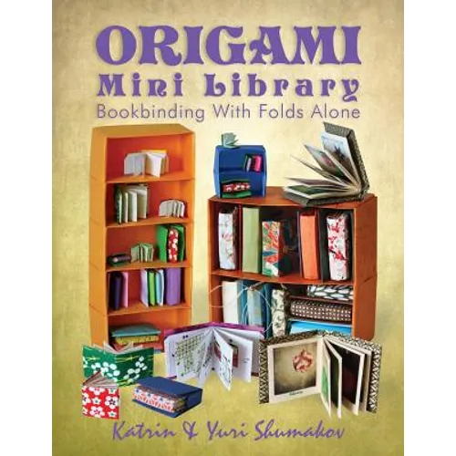 Origami Mini Library: Bookbinding With Folds Alone